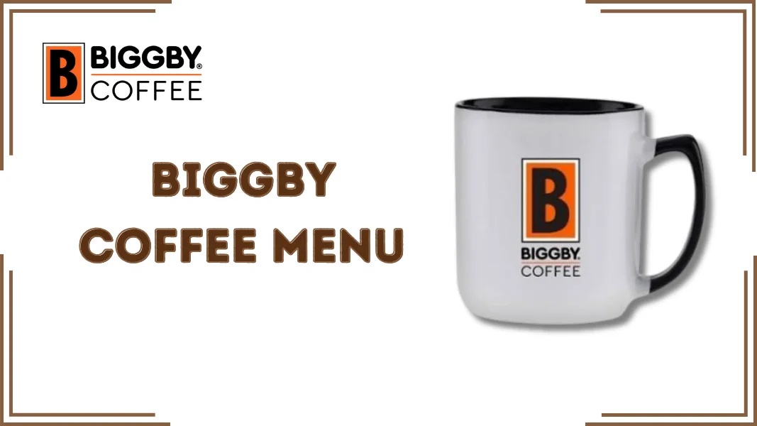 BIGGBY Coffee Menu