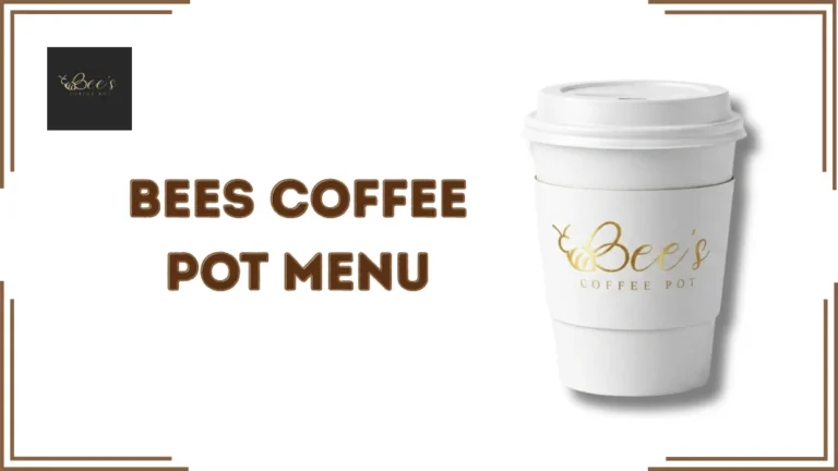 Bees Coffee Pot Menu