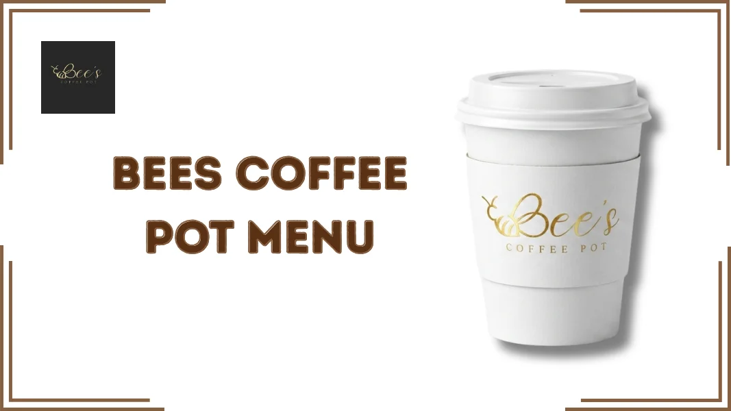Bees Coffee Pot Menu