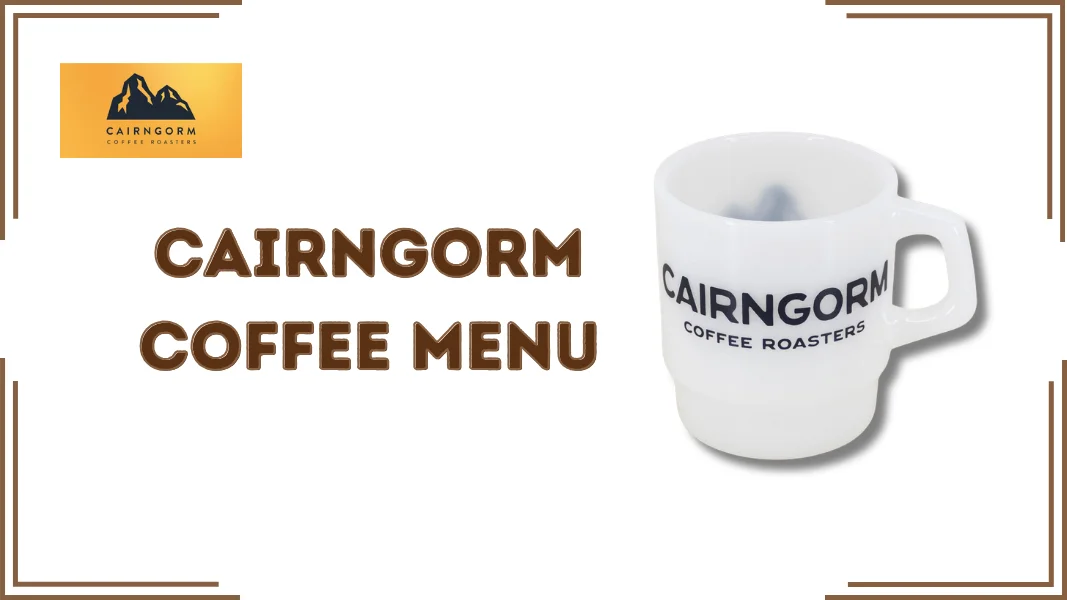 Cairngorm Coffee Menu