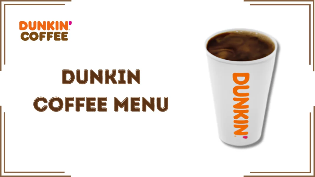 Dunkin Coffee Menu