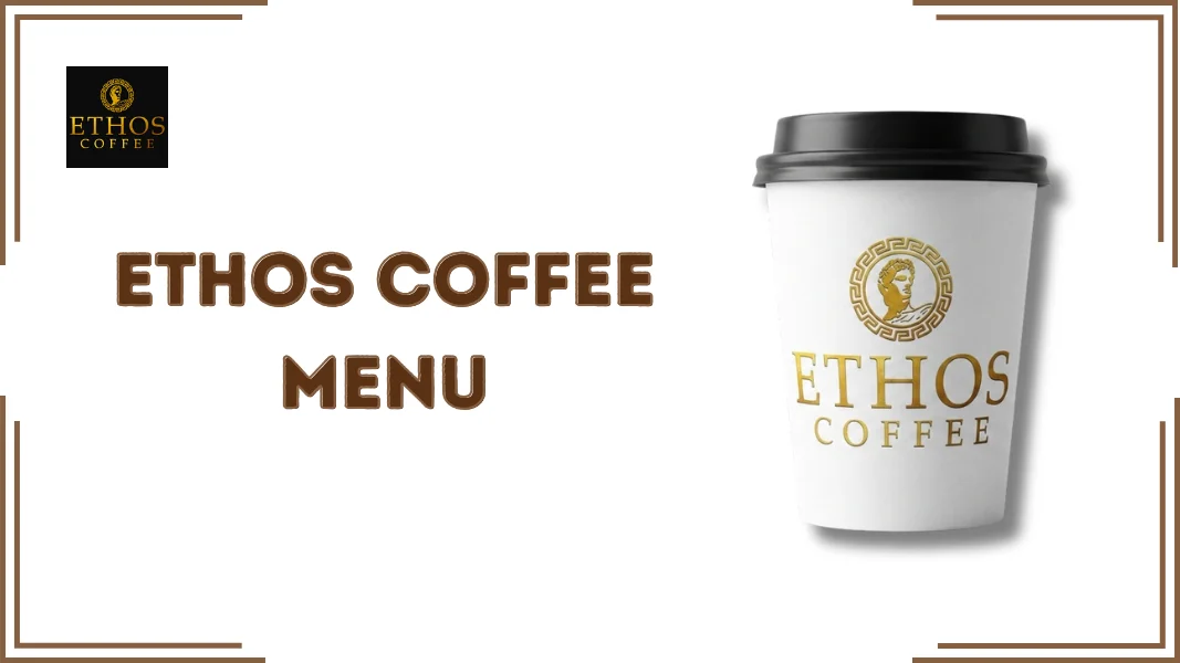 Ethos Coffee Menu