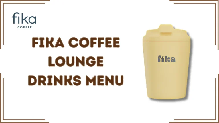 FIKA Coffee Lounge Drinks Menu
