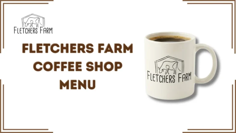 Fletchers Farm Coffee Shop Menu