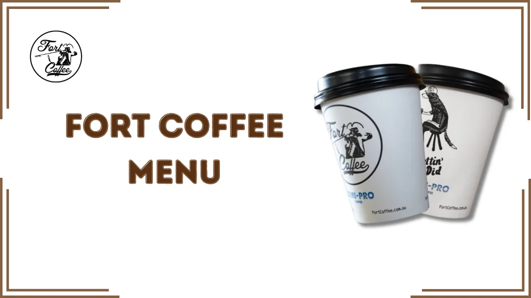 Fort Coffee Menu