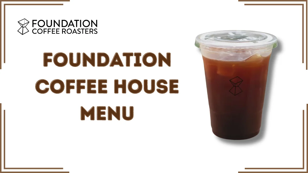 Foundation Coffee House Menu