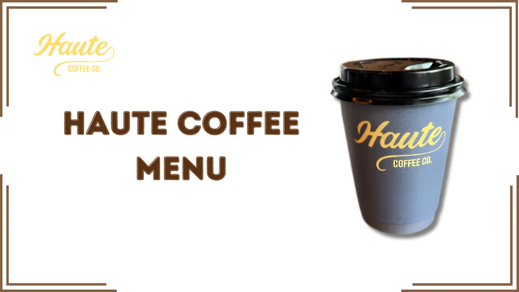 Haute Coffee Menu