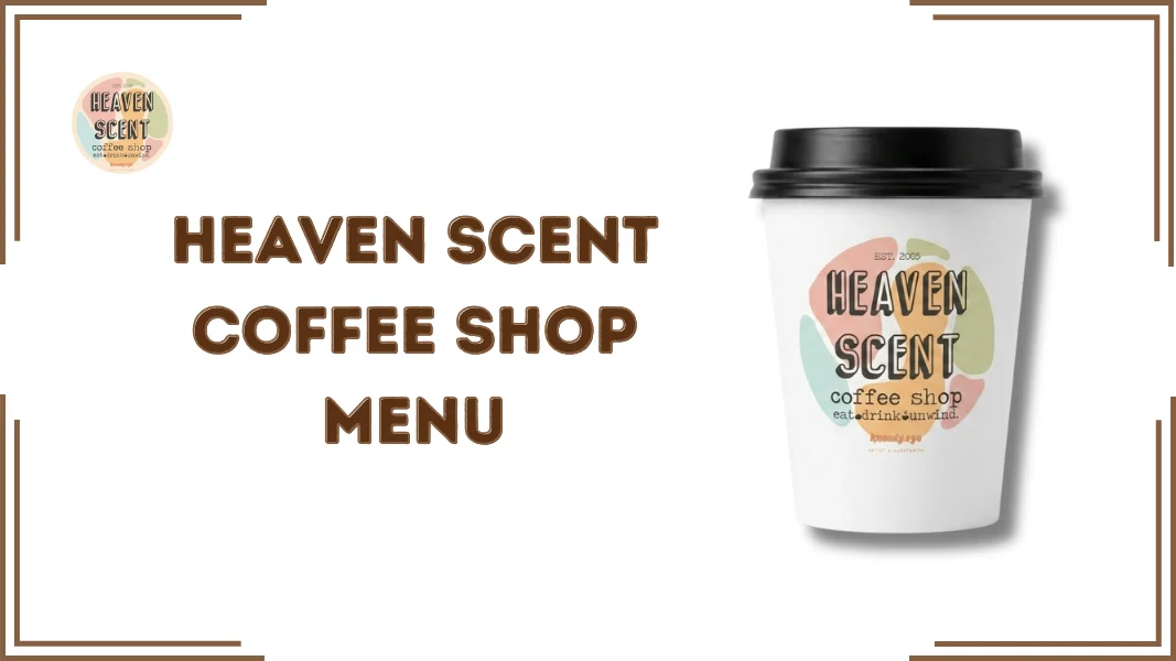 Heaven Scent Coffee Shop Menu