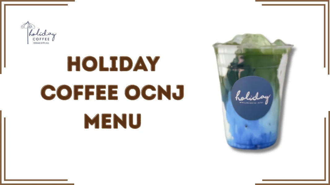 Holiday Coffee OCNJ Menu