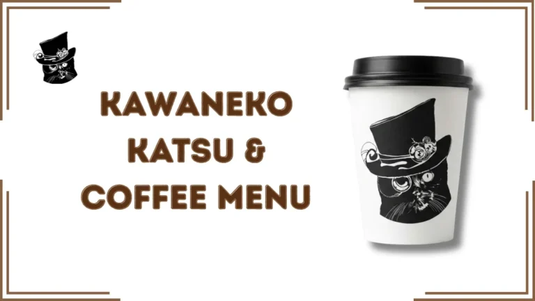 Kawaneko Katsu & Coffee Menu