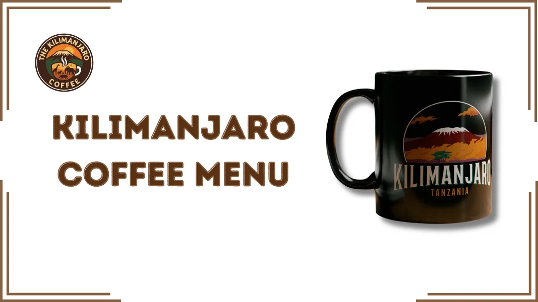 Kilimanjaro Coffee Menu
