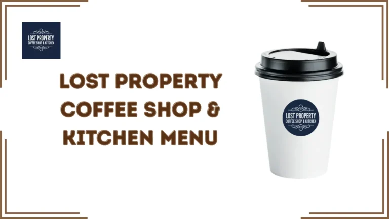 Lost Property Coffee Shop & Kitchen Menu
