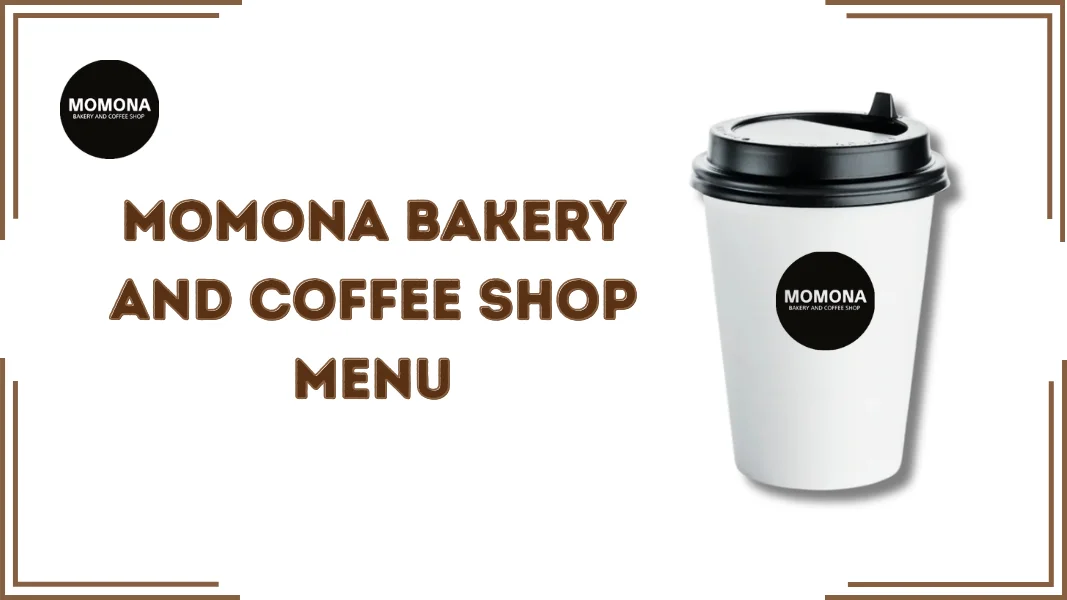 Momona Bakery and Coffee Shop Menu