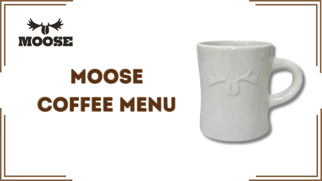 Moose Coffee Menu