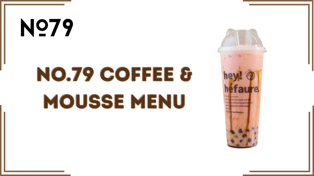 No.79 Coffee & Mousse Menu