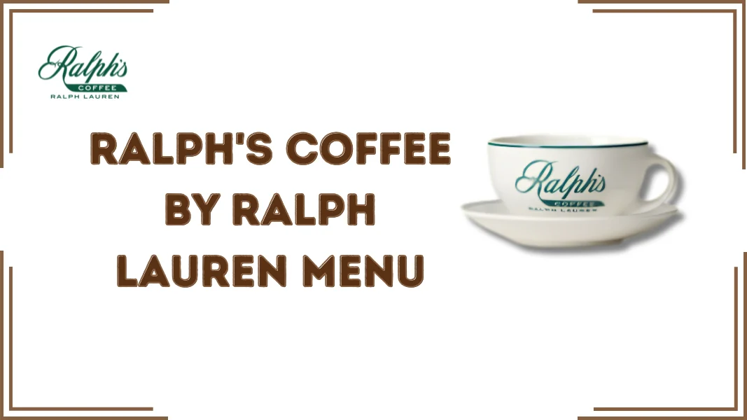 Ralph's Coffee by Ralph Lauren Menu
