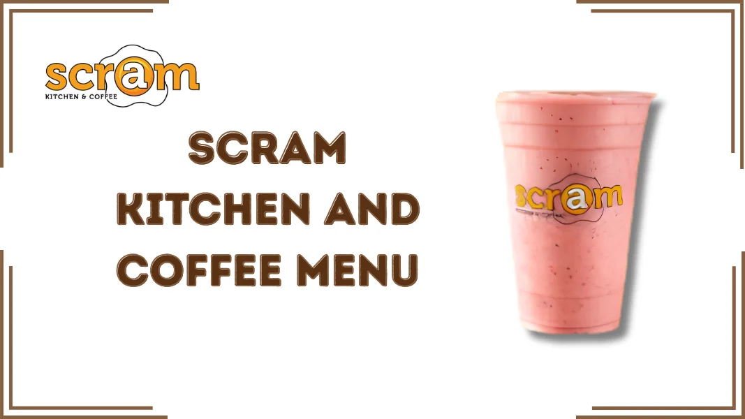 Scram Kitchen and Coffee Menu