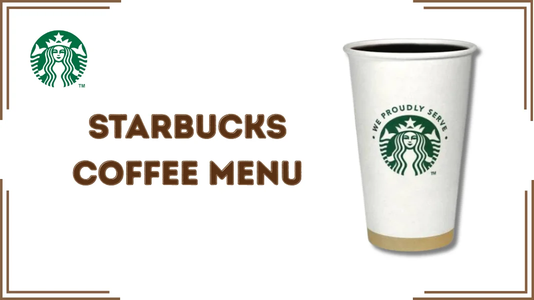 Starbucks Coffee Menu