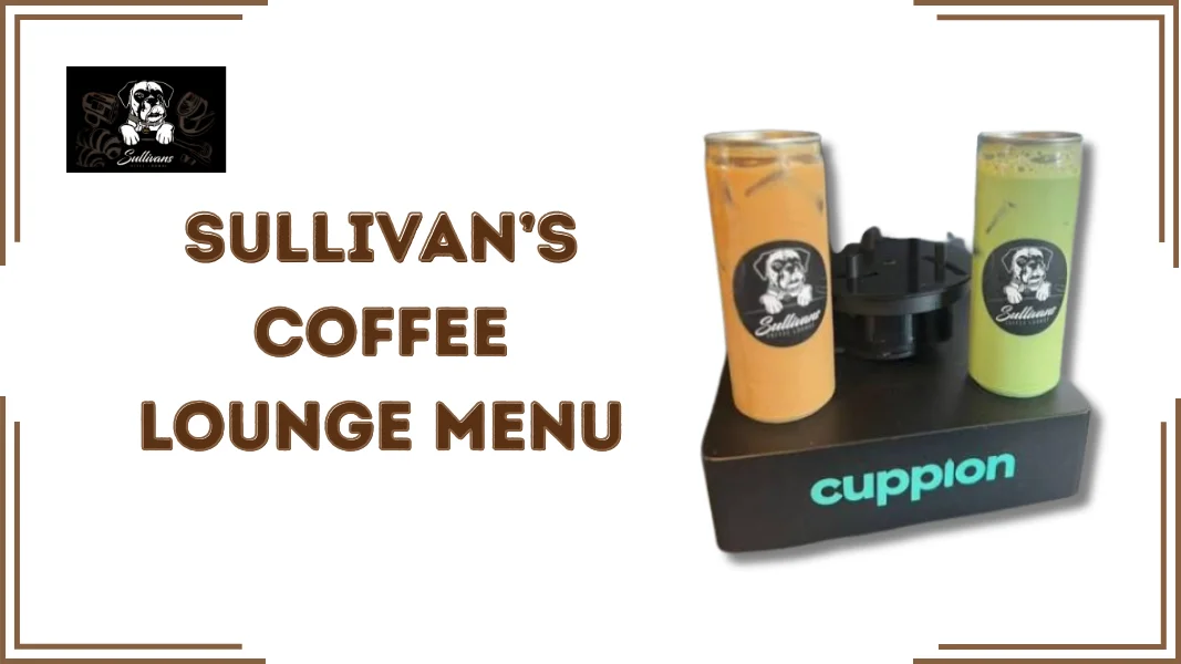 Sullivan’s Coffee Lounge Menu