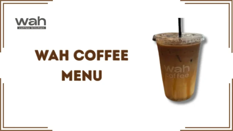 Wah Coffee Menu