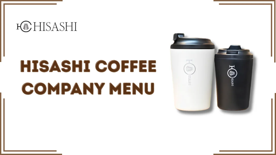Hisashi Coffee Company Menu