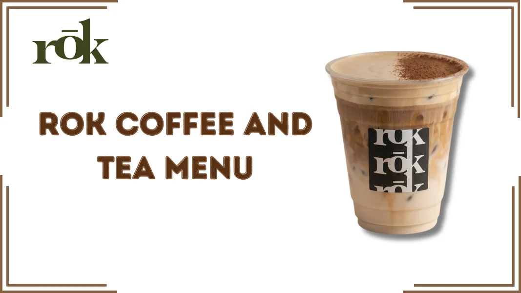 Rok Coffee and Tea Menu